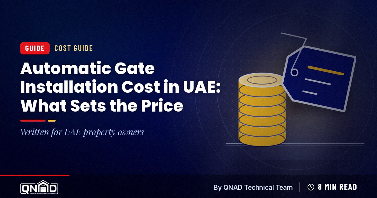Cover for the guide: Automatic Gate Installation Cost in UAE: What Sets the Price