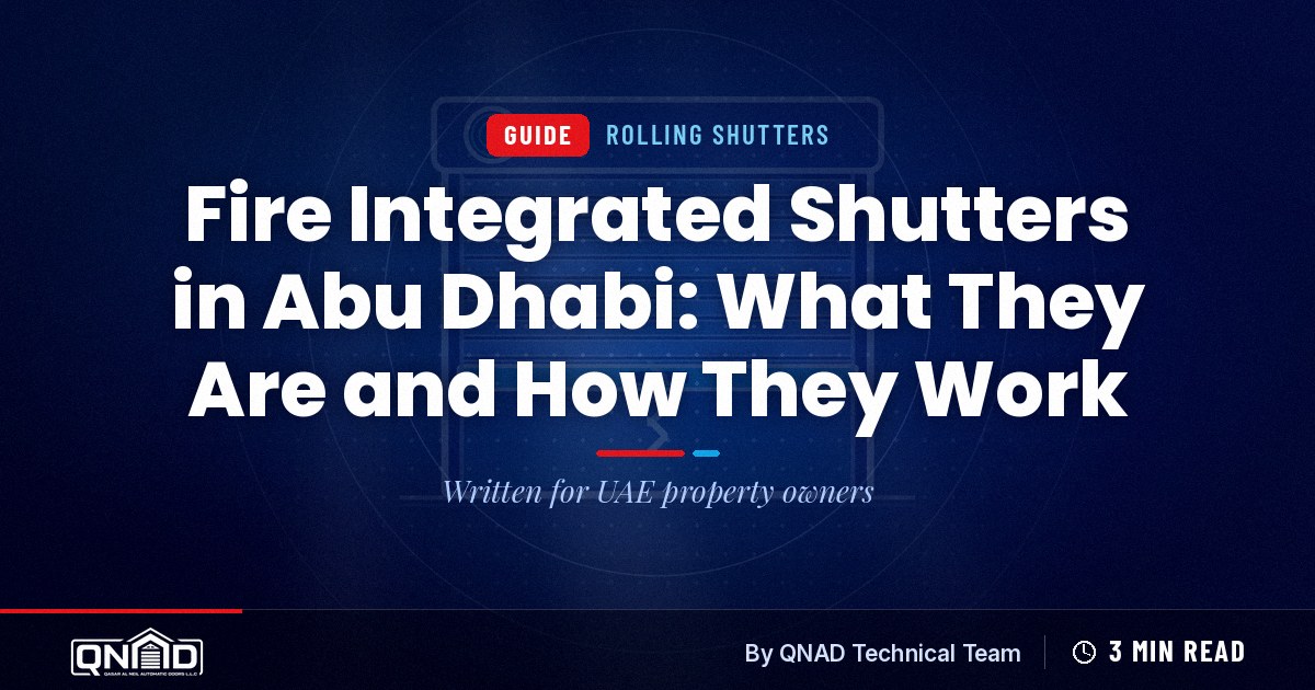 Cover for the guide: Fire Integrated Shutters in Abu Dhabi: What They Are and How They Work